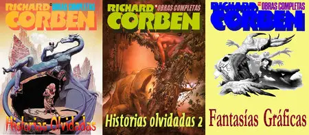 Richard Corben Obras Completas #14-16: Historias Olvidadas 1 y 2, Fantasías Gráficas