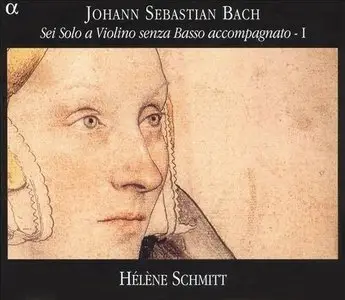 Bach - Sei Solo a Violino senza Basso accompagnato (Hélène Schmitt) (2005-2006)