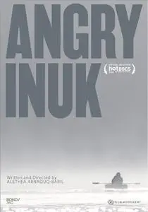 Unikkaat Studios - Angry Inuk (2016)