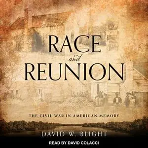 «Race and Reunion» by David W. Blight