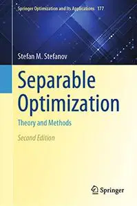 Separable Optimization: Theory and Methods, Second Edition