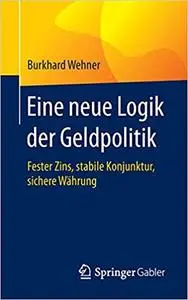 Eine neue Logik der Geldpolitik: Fester Zins, stabile Konjunktur, sichere Währung