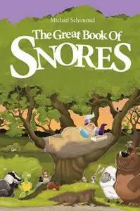 «The Great Book Of Snores» by Michiel Schimmel