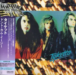 Tyketto - Don't Come Easy (1991) [2010, Japan SHM-CD, UICY-94513] Re-up
