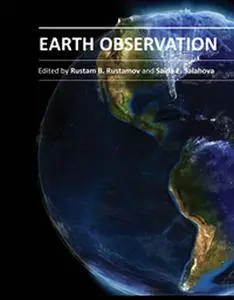 "Earth Observation" ed. by Rustam B. Rustamov and Saida E. Salahova