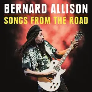 Bernard Allison - Songs From The Road (2020)