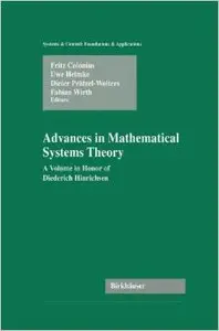 Advances in Mathematical Systems Theory: A Volume in Honor of Diederich Hinrichsen