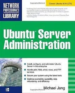 Ubuntu Server Administration (Network Professional's Library) by Michael Jang [Repost]