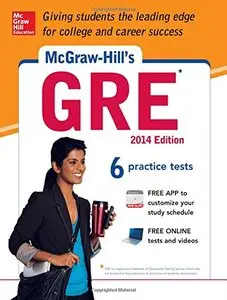 McGraw-Hill's GRE, 2014 Edition: Strategies + 6 Practice Tests + Test Planner App, 5 edition (repost)