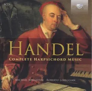 Handel - Complete Harpsichord Music (2016) {8CD Set Brilliant Classics 95235, Borgstede-Loreggian}