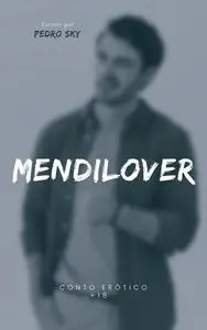 «Mendilover» by Pedro Sky
