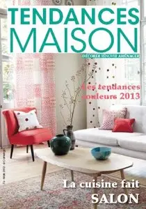 Tendances Maison - Mars 2013