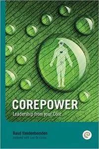 Corepower: Leadership from your Core