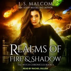 «Realms of Fire and Shadow» by J.S. Malcom