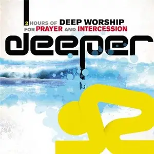 VA - Deeper - 2 Hours of Deep Worship For Prayer And Intercession (2008)