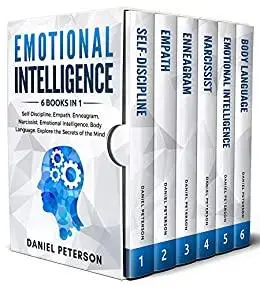 Emotional Intelligence Mastery Bible: 6 Books in 1 : Self-Discipline, Empath, Enneagram, Narcissist, Emotional Intelligence
