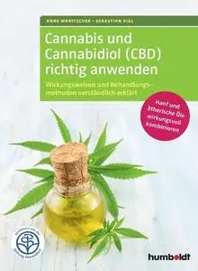 Sebastian Vigl - Cannabis und Cannabidiol (CBD) richtig anwenden