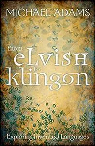 From Elvish to Klingon: Exploring Invented Languages