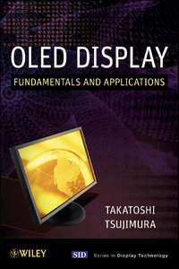 OLED Display Fundamentals and Applications (Repost)