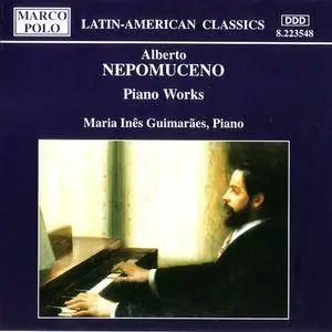 Maria Ines Guimaraes - Nepomuceno: Piano Works (1994) {Marco Polo} **[RE-UP]**