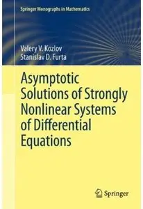 Asymptotic Solutions of Strongly Nonlinear Systems of Differential Equations [Repost]