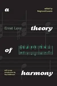 A Theory of Harmony: With a New Introduction by Paul Wilkinson