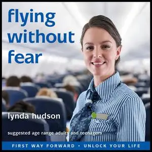 «Flying Without Fear» by Lynda Hudson