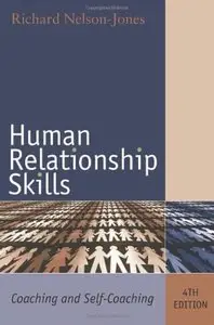 Human Relationship Skills: Coaching and Self-Coaching (4th edition) [Repost]