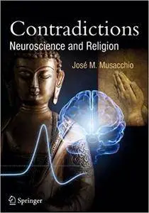 Contradictions: Neuroscience and Religion (Repost)