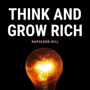 «Think and Grow Rich» by Napoleon Hill