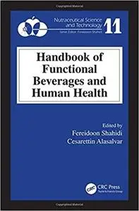 Handbook of Functional Beverages and Human Health (Nutraceutical Science and Technology)