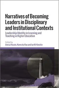 Narratives of Becoming Leaders in Disciplinary and Institutional Contexts: Leadership Identity in Learning and Teaching