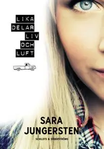 «Lika delar liv och luft» by Sara Jungersten