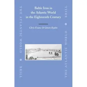 Baltic Iron in the Atlantic World in the Eighteenth Century
