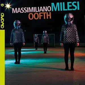 Massimiliano Milesi - Oofth (2019)