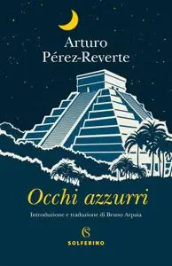 Arturo Pérez-Reverte - Occhi azzurri