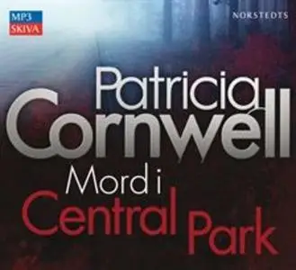 «Mord i Central Park» by Patricia Cornwell