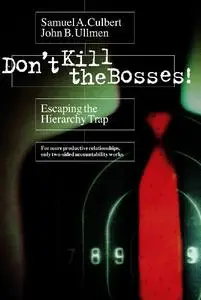 Don't Kill the Bosses!: Escaping the Hierarchy Trap