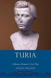 Turia: A Roman Woman’s Civil War