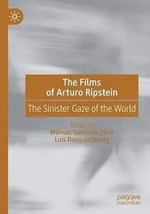 The Films of Arturo Ripstein: The Sinister Gaze of the World (Repost)