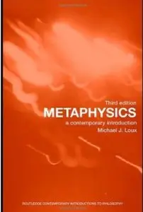 Metaphysics: A Contemporary Introduction (3rd edition) [Repost]