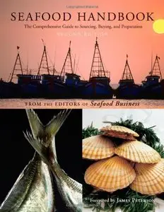 Seafood Handbook: The Comprehensive Guide to Sourcing, Buying and Preparation (repost)