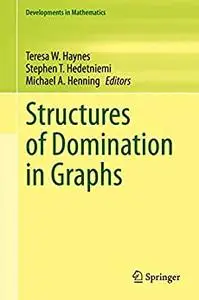 Structures of Domination in Graphs
