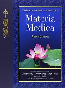Chinese Herbal Medicine: Materia Medica, Third Edition (Repost)