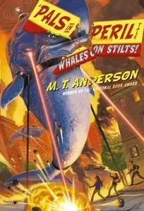 «Whales on Stilts!» by M.T. Anderson