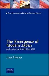 The Emergence of Modern Japan: An Introductory History Since 1853