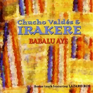 Chucho Valdes & Irakere - Babalu Aye (1998) {Bembe}