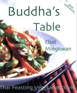 Buddha's Table: Thai Feasting Vegetarian Style (repost)