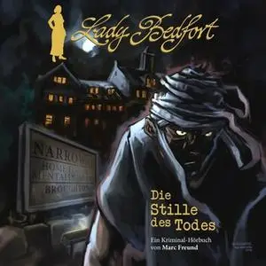 «Lady Bedfort - Die Stille des Todes» by Marc Freund