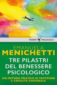 Emanuela Menichetti - Tre pilastri del benessere psicologico